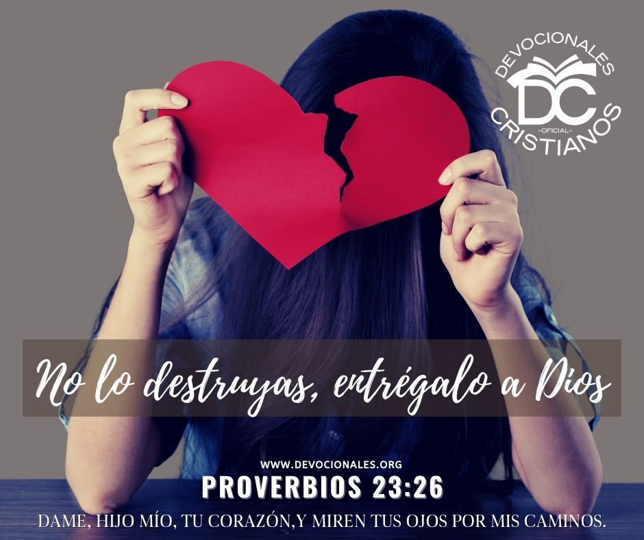 No-lo-destruyas-entregalo-Dios-proverbios-23-26