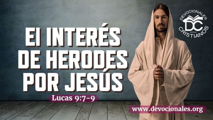 Herodes-Tenia-Interes-en-Verle-Lucas-9-7-9