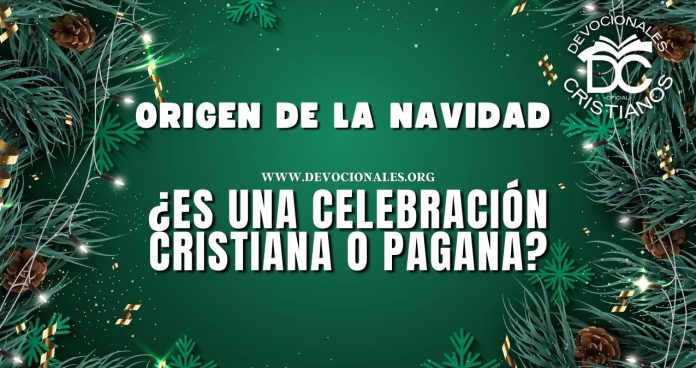 Origen-de-la-navidad-celebracion-cristiana-o-pagana-biblia-versiculos