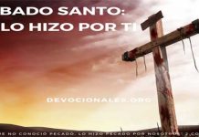 Sábado Santo: Jesús Lo Hizo Por Ti