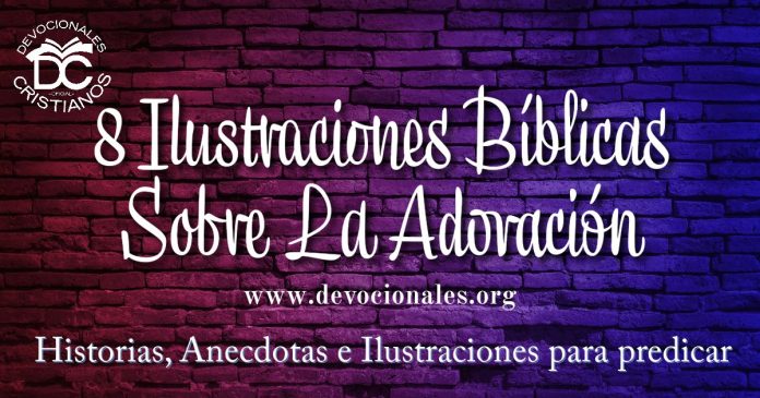 8-ilustraciones-poderosas-sobre-adoracion-biblia